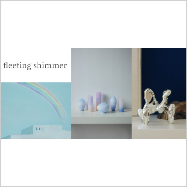 「fleeting shimmer」展：角谷沙奈美、harunasugie、萩原睦の作品展示 in 松坂屋名古屋店