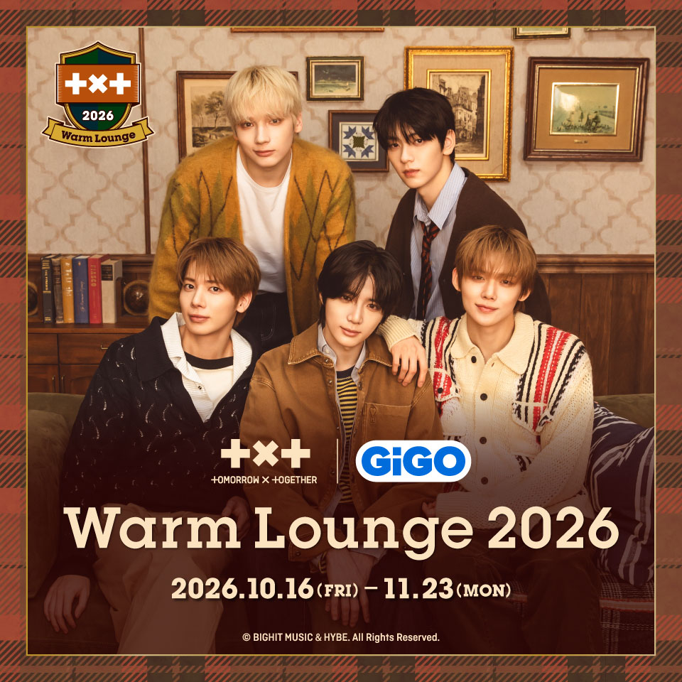 TOMORROW X TOGETHER GiGO Warm Lounge 2026 キャンペーン開催！