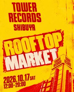 TOWER RECORDS SHIBUYA ROOFTOP MARKET、渋谷店屋上で開催