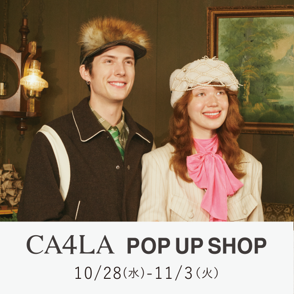 〈CA4LA〉POPUP SHOPが松坂屋名古屋店で開催！新作帽子をチェック