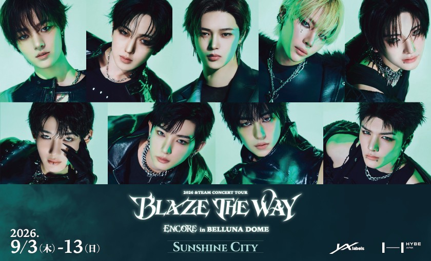 ＆TEAM 'BLAZE THE WAY' ENCORE記念イベント開催！サンシャインシティでスペシャル企画
