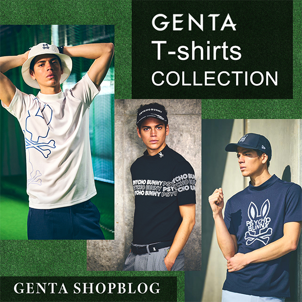 GENTA T-shirts COLLECTION｜松坂屋名古屋店で開催！初夏のおしゃれTシャツ集結