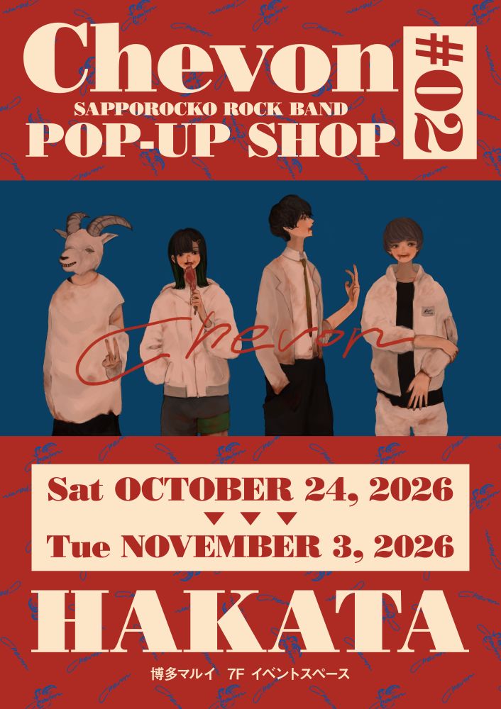 Chevon POP-UP SHOP #2が博多マルイで開催！限定グッズ販売も